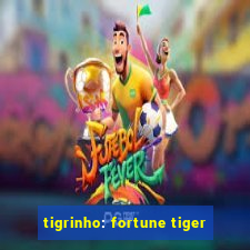 tigrinho: fortune tiger